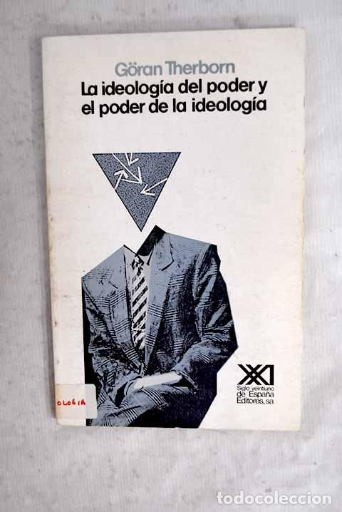 Livres: La ideolog&iacute;a del poder y el poder de la ideolog&iacute;a.- Therborn, Goran