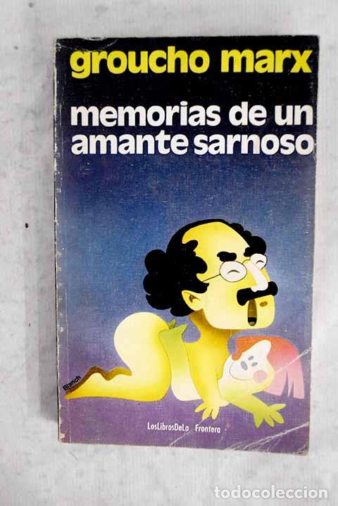 Livres: Memorias de un amante sarnoso.- Marx, Groucho