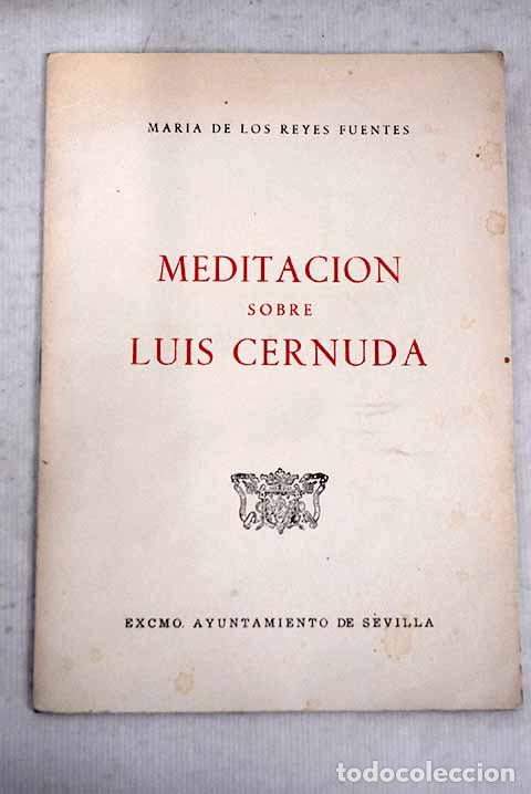 Libros: Meditaci&oacute;n sobre Luis Cernuda.- Fuentes, Mar&iacute;a de los Reyes