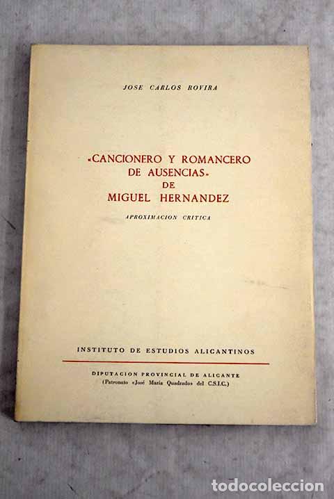 Libros: Cancionero y romancero de ausencias de Miguel Hern&aacute;ndez: aproximaci&oacute;n cr&iacute;tica