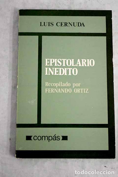 Libros: Ep&iacute;stolario in&eacute;dito: Cernuda, Luis.- Cernuda, Luis