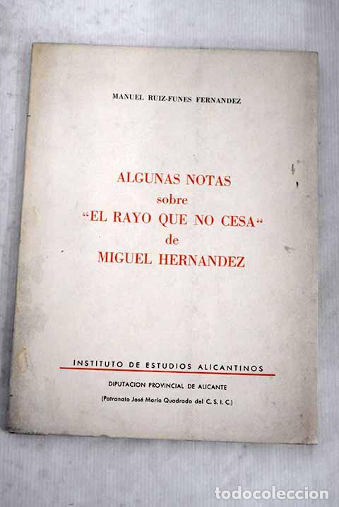 Libros: Algunas notas sobre El rayo que no cesa de Miguel Hern&aacute;ndez.- Ruiz-Funes Fern&aacute;ndez, Manuel