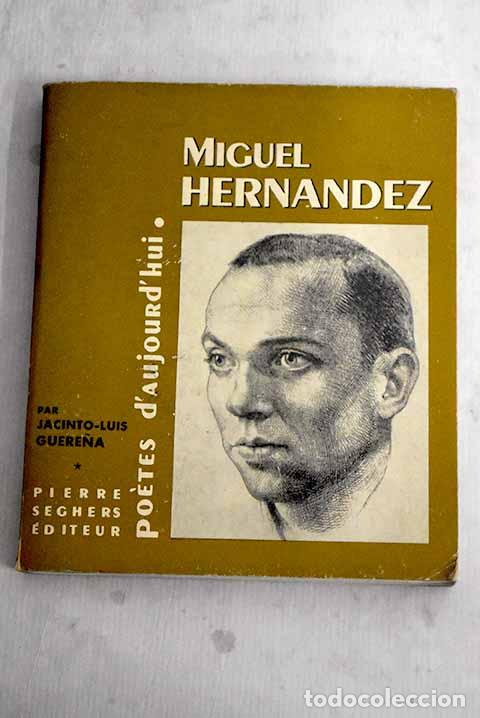 Libros: Miguel Hern&aacute;ndez: Hern&aacute;ndez, Miguel.- Hern&aacute;ndez, Miguel