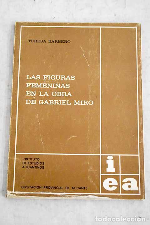 Libros: Las figuras femeninas en la obra de Gabriel Mir&oacute;.- Barbero, Teresa