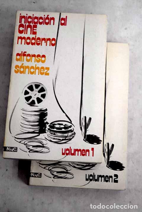 Libros: Iniciaci&oacute;n al cine moderno.- S&aacute;nchez, Alfonso