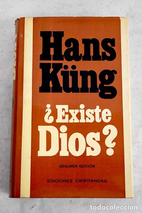 Libros: &iquest;Existe Dios?: respuesta al problema de Dios en nuestro tiempo.- Kung, Hans