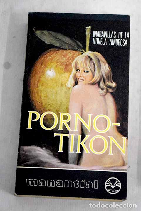Libri di seconda mano: Pornotikon: maravillas de la novela amorosa