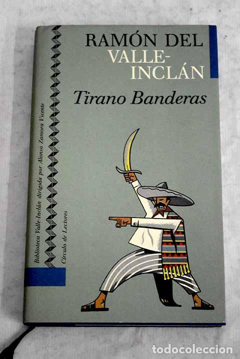 Libri di seconda mano: Tirano Banderas: Valle-Incl&aacute;n, Ram&oacute;n del.- Valle-Incl&aacute;n, Ram&oacute;n del
