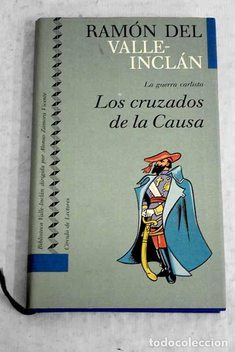 Libri di seconda mano: Los cruzados de la causa.- Valle-Incl&aacute;n, Ram&oacute;n del