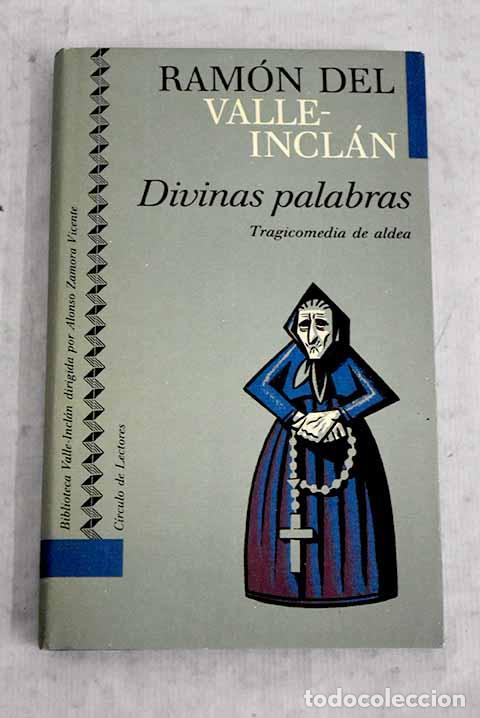 Libros: Divinas palabras: tragicomedia de aldea.- Valle-Incl&aacute;n, Ram&oacute;n del