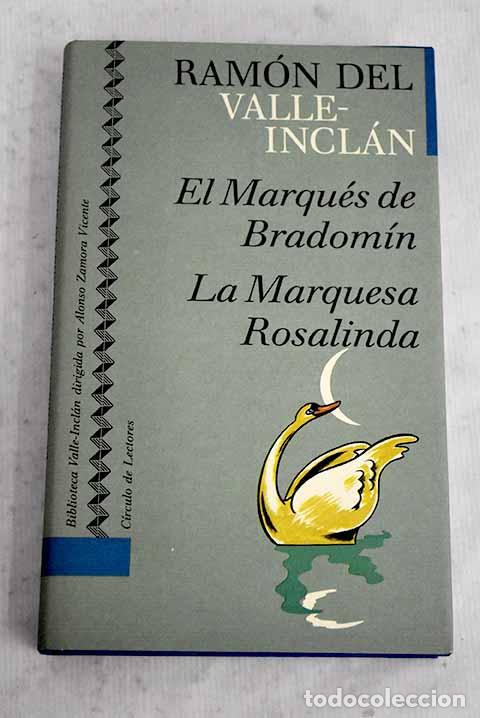 Libros: El marqu&eacute;s de Bradom&iacute;n: coloquios rom&aacute;nticos ; La marquesa Rosalinda : farsa sentimental y grotesca