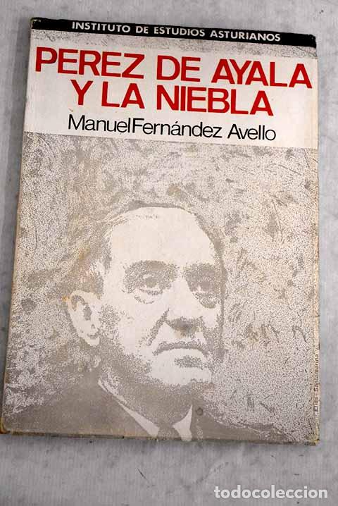 Libros: P&eacute;rez de Ayala y la niebla.- Fern&aacute;ndez Avello, Manuel