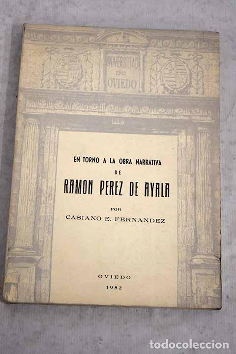 Libros: En torno a la obra narrativa de Ram&oacute;n P&eacute;rez de Ayala.- Fern&aacute;ndez, Casiano E.