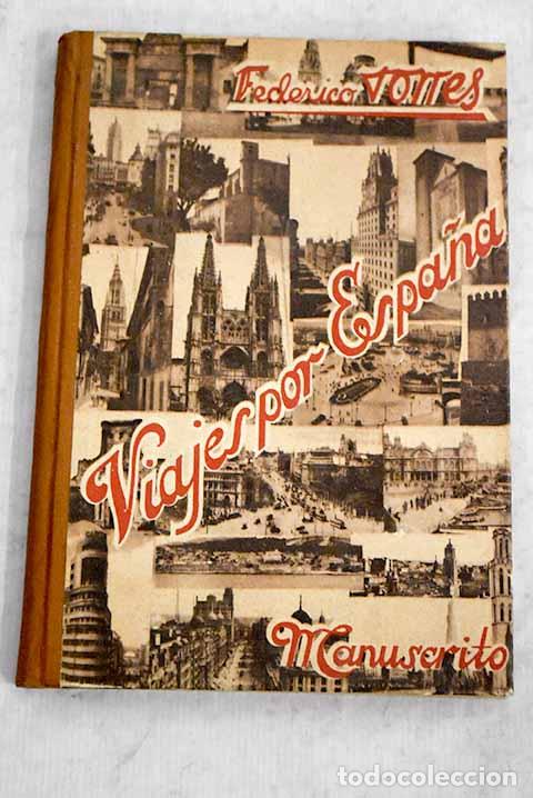 Libros: Viajes por Espa&ntilde;a: libro de lecturas geogr&aacute;fico-hist&oacute;ricas.- Torres, Federico