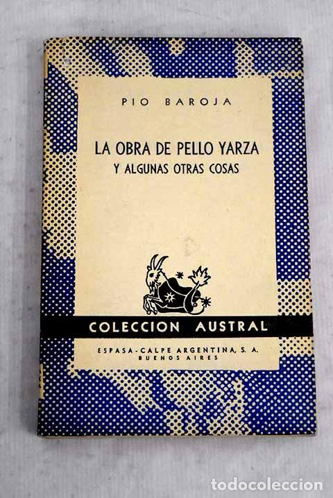 Libros: La obra de Pello Yarza y algunas otras cosas.- Baroja, P&iacute;o