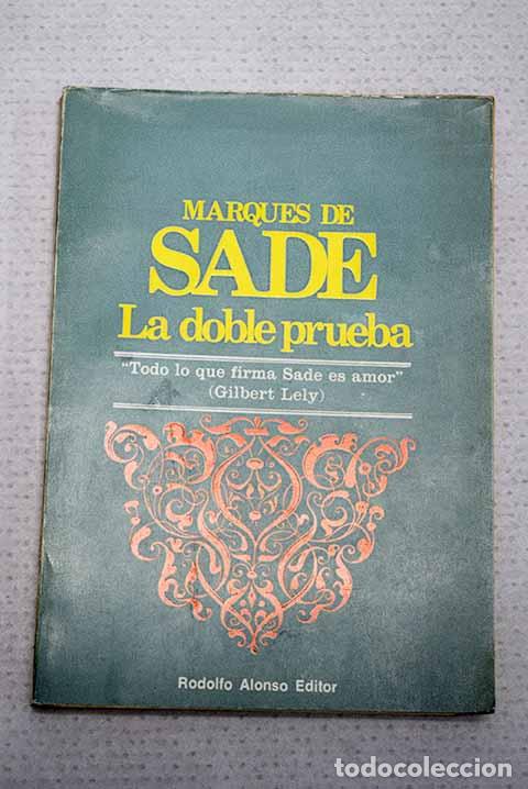 Libros: La doble prueba: Marqu&eacute;s de Sade.- Marqu&eacute;s de Sade