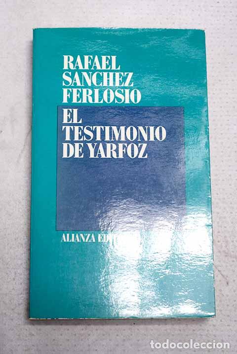 Libri di seconda mano: El testimonio de Yarfoz.- S&aacute;nchez Ferlosio, Rafael
