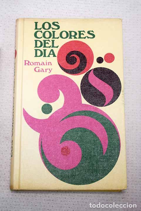 Libri di seconda mano: Los colores del dia: Gary, Romain.- Gary, Romain