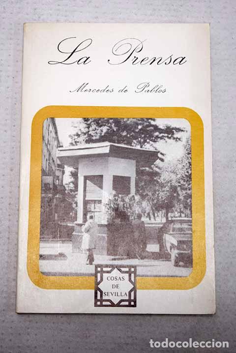 Libri di seconda mano: La prensa: quien cuenta Sevilla.- Pablos, Mercedes de