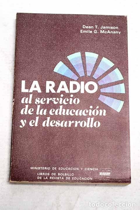 Libri di seconda mano: La radio al servicio de la educaci&oacute;n y el desarrollo.- Jamison, Dean T.