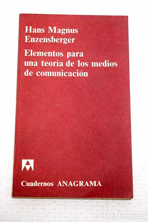 Libri di seconda mano: Elementos para una teor&iacute;a de los medios de comunicaci&oacute;n.- Enzensberger, Hans Magnus