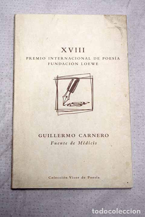 Libri di seconda mano: Fuente de M&eacute;dicis: (enero de 2002-abril de 2005).- Carnero, Guillermo
