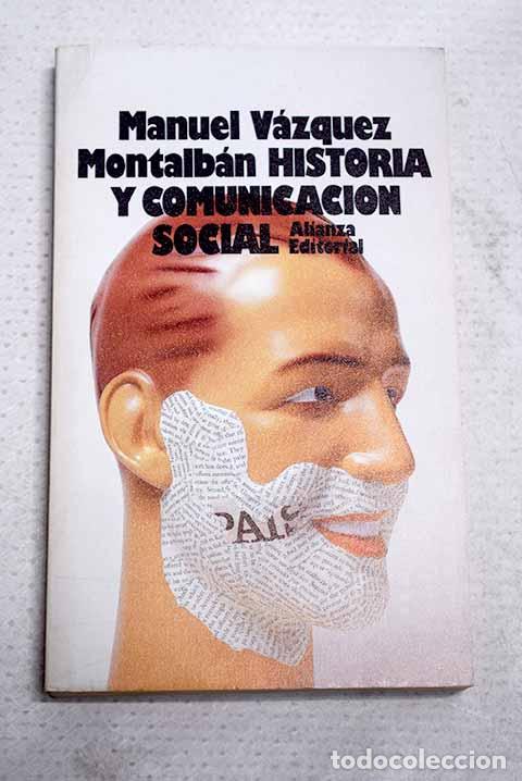 Livros em segunda m&atilde;o: Historia y comunicaci&oacute;n social.- V&aacute;zquez Montalb&aacute;n, Manuel