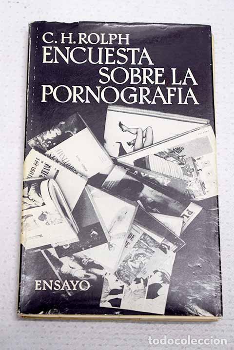 Livros em segunda m&atilde;o: Encuesta sobre la pornograf&iacute;a.- Rolph, C. H.