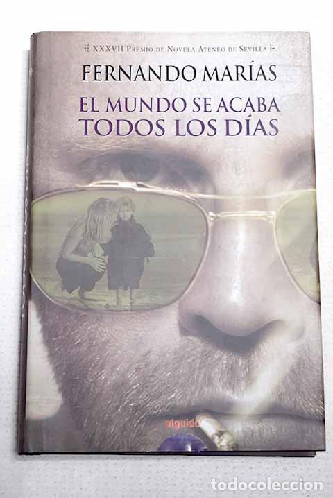 Livros em segunda m&atilde;o: El mundo se acaba todos los d&iacute;as.- Mar&iacute;as, Fernando