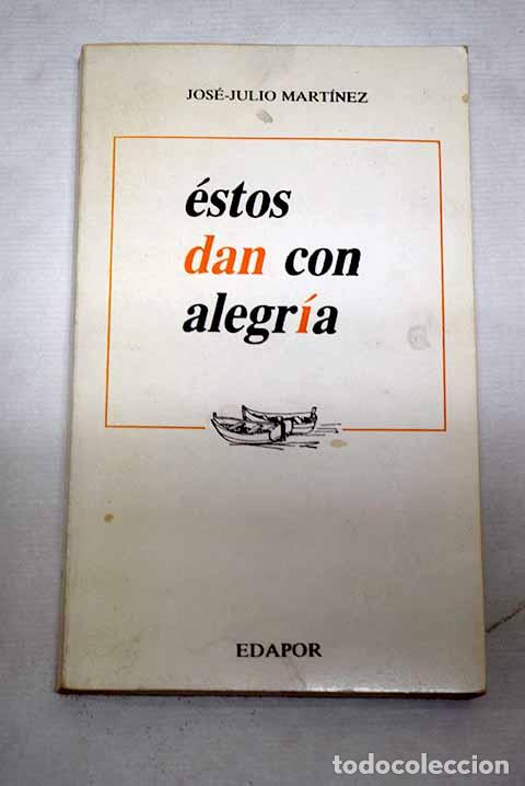 Livros em segunda m&atilde;o: Estos dan con alegr&iacute;a: narraciones hist&oacute;ricas.- Mart&iacute;nez, Jos&eacute; Julio