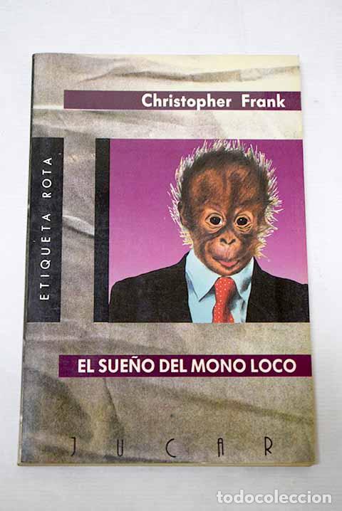 Livros em segunda m&atilde;o: El sue&ntilde;o del mono loco.- Frank, Christopher