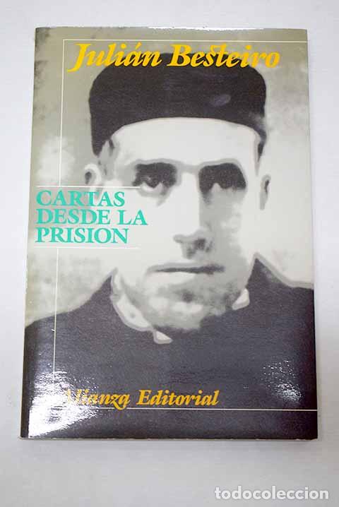 Livros em segunda m&atilde;o: Cartas desde la prisi&oacute;n.- Besteiro, Juli&aacute;n