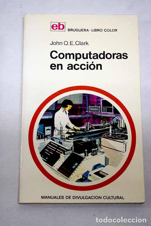 Livros em segunda m&atilde;o: Computadoras en acci&oacute;n.- Clark, John