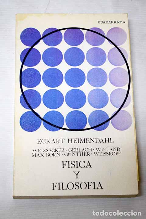 Livros em segunda m&atilde;o: F&iacute;sica y Filosof&iacute;a: Di&aacute;logo de occidente.- Heimendahl, Eckart