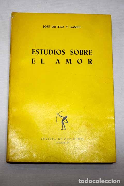 Libros: Estudios sobre el amor.- Ortega y Gasset, Jos&eacute; - Foto 1