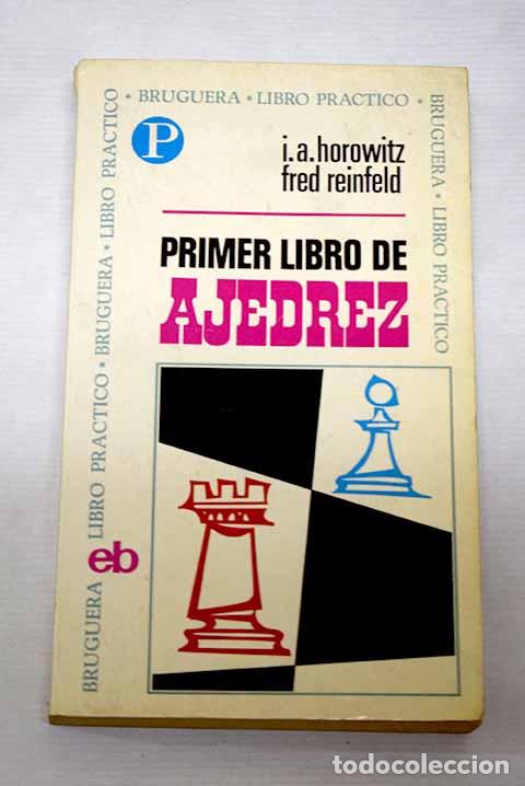 Libros: Primer libro de ajedrez.- Horowitz, Israel Albert