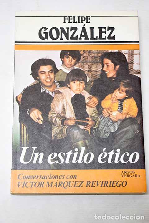 Libros: Un estilo &eacute;tico: conversaciones con V&iacute;ctor M&aacute;rquez Reviriego.- Gonz&aacute;lez M&aacute;rquez, Felipe