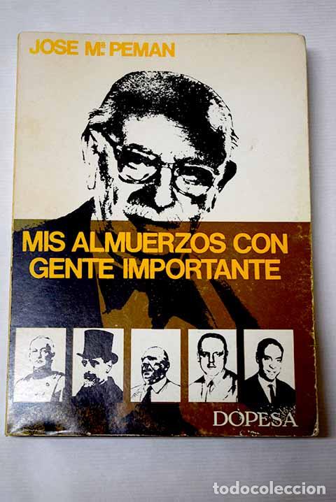 Libros: Mis almuerzos con gente importante.- Pem&aacute;n, Jos&eacute; Mar&iacute;a