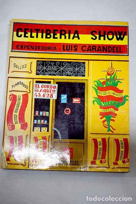 Libros: Celtiberia Show: Carandell, Luis.- Carandell, Luis