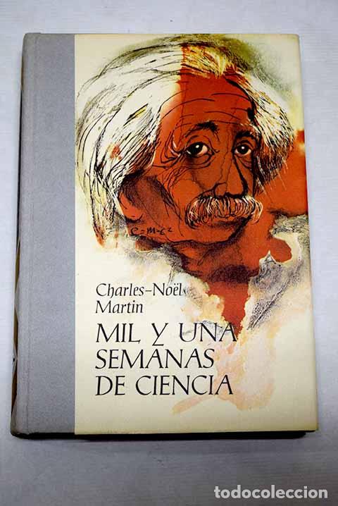 Libros: Mil y una semanas de ciencia.- Martin, Charles-Noel