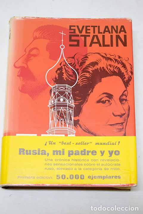 Libros: Rusia, mi padre y yo: (Veinte cartas a un amigo).- Stalin, Svetlana