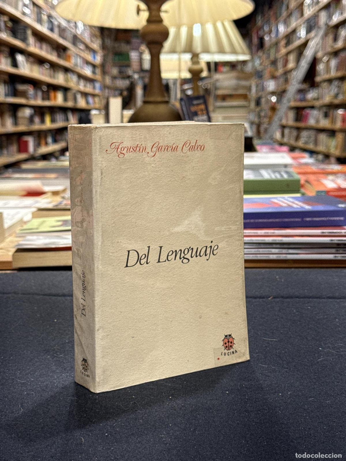 Libros: Del lenguaje - Agustin Garc&iacute;a Calvo
