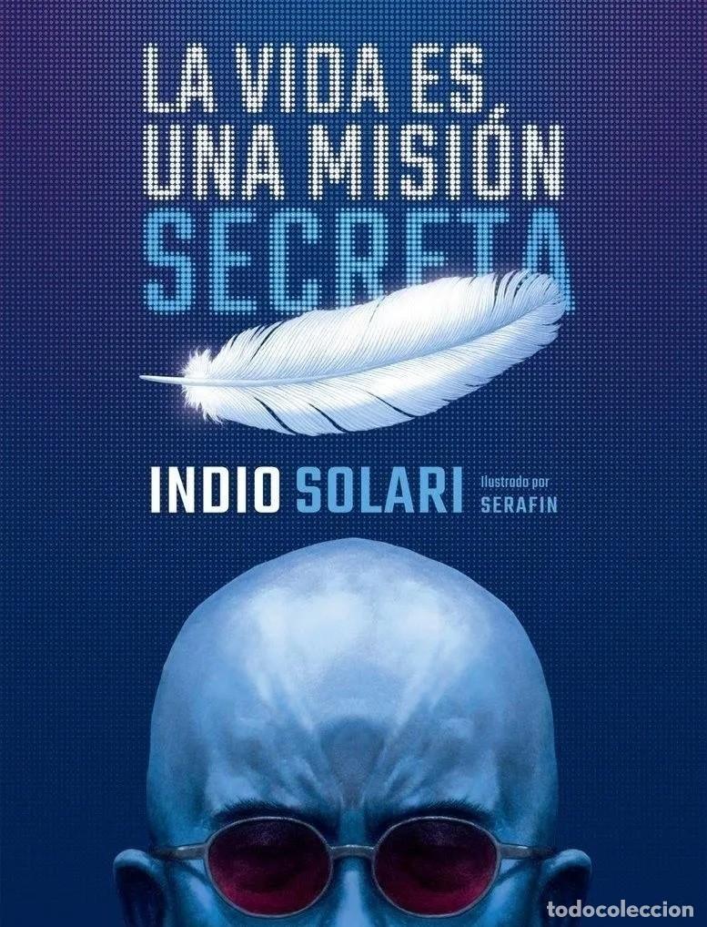 Libros: Indio Solari &ndash; La vida es una misi&oacute;n secreta &ndash; Sudamericana &ndash; 2021 - LM