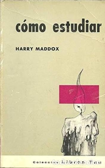 Libros: C&oacute;mo estudiar - Harry Maddox.