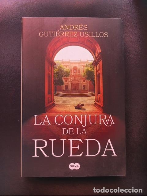 Livres: Andr&eacute;s Guti&eacute;rrez Usillos - La conjura de la rueda