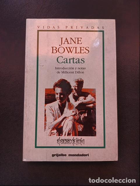 Livres: Jane Bowles - Cartas. Introducci&oacute;n y notas de Millicent Dillon