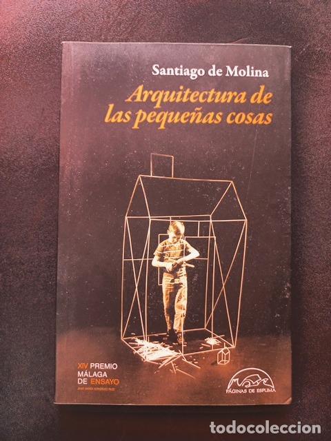 Livres: Santiago de Molina - Arquitectura de las peque&ntilde;as cosas