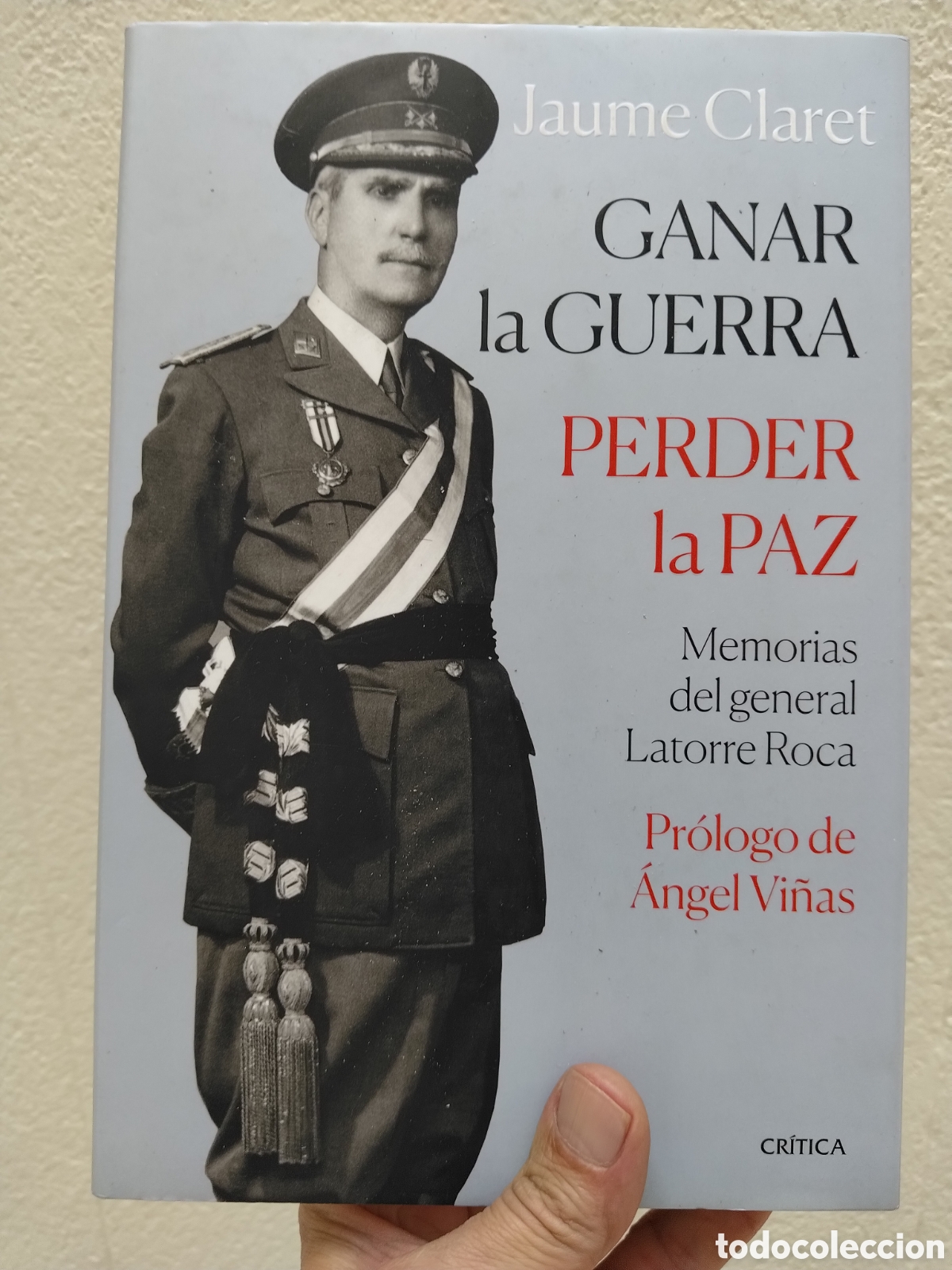 B&uuml;cher: Ganar la guerra. Perder la paz. Jaume Claret. Memorias del General Latorre Roca.