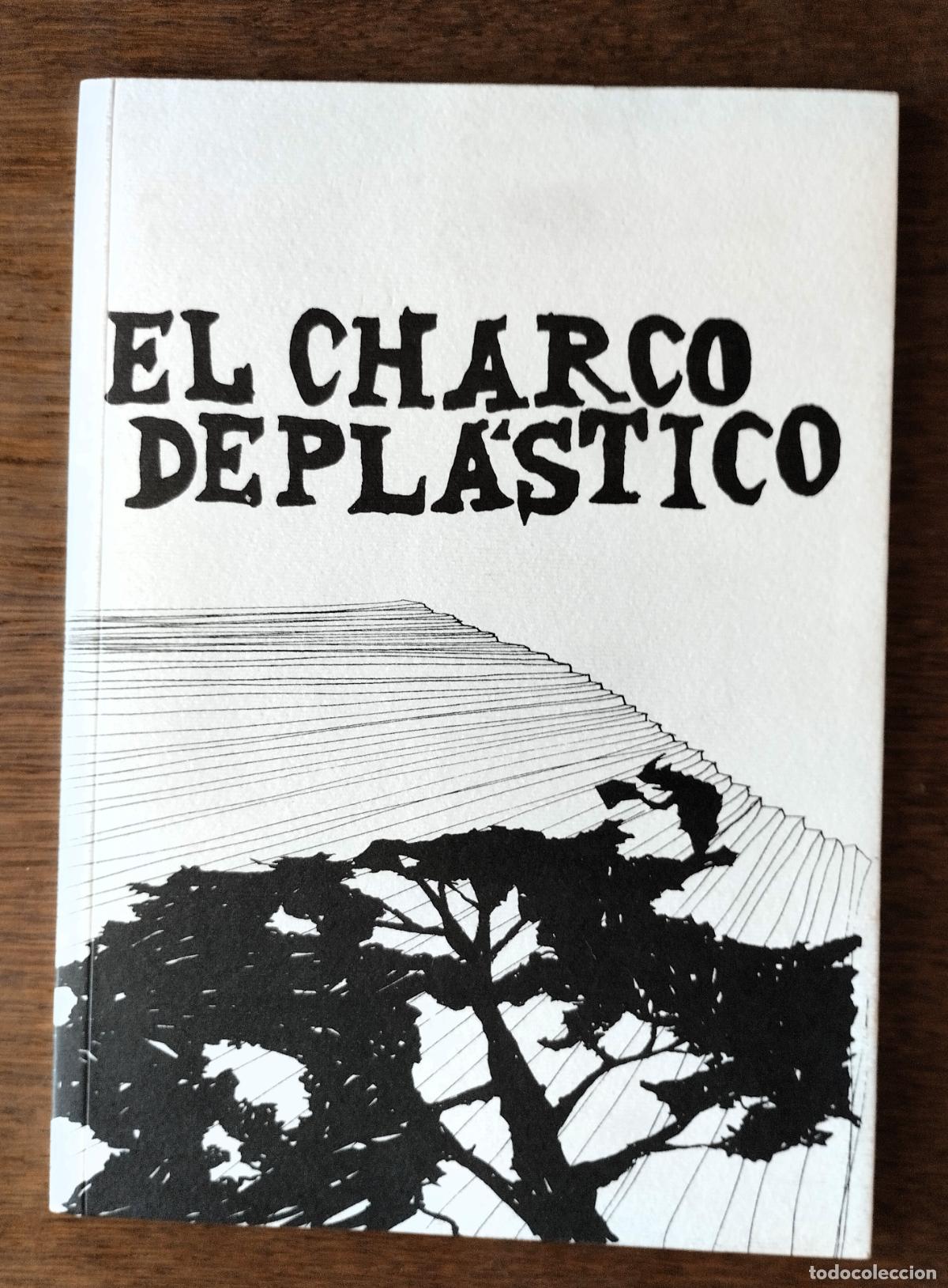 Libros: El charco de pl&aacute;stico, ediciones pneum&aacute;ticas, Valladolid, 2005