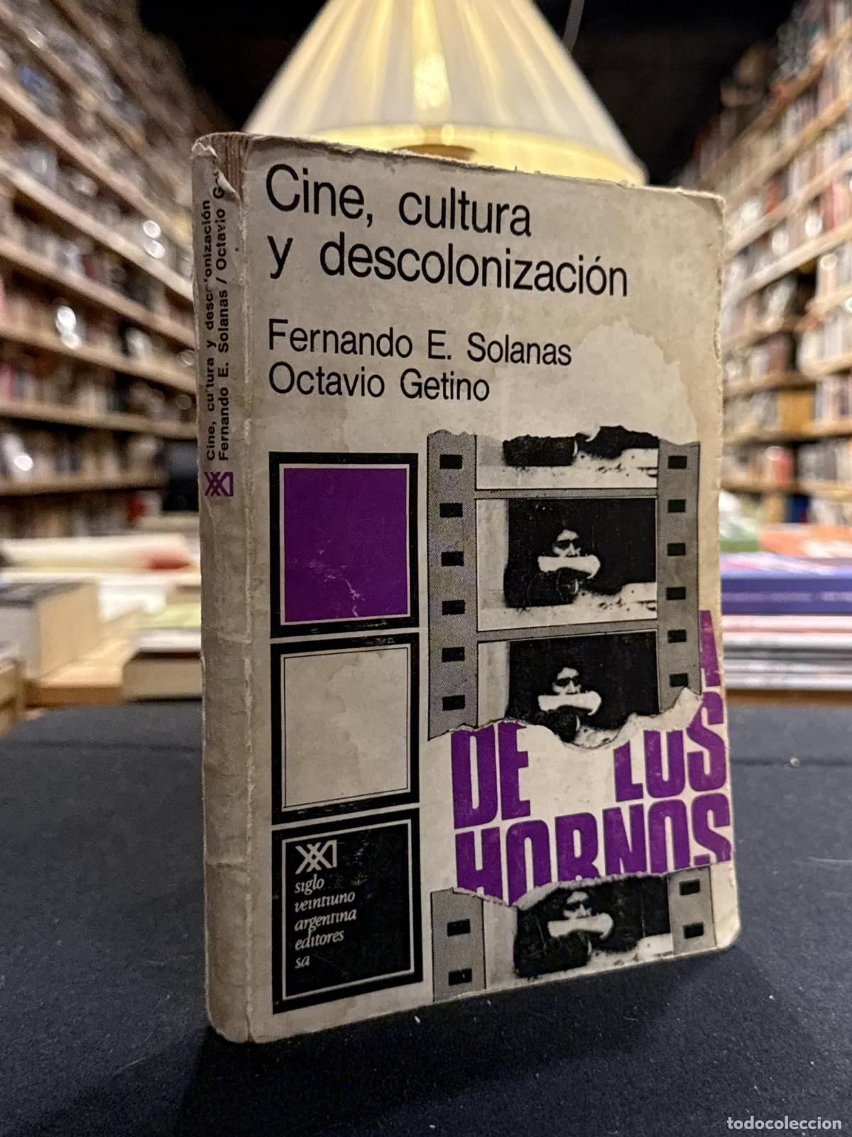 Livros em segunda m&atilde;o: Cine, cultura y descolonizacion - Fernando G. Solanas; Octavio Getino